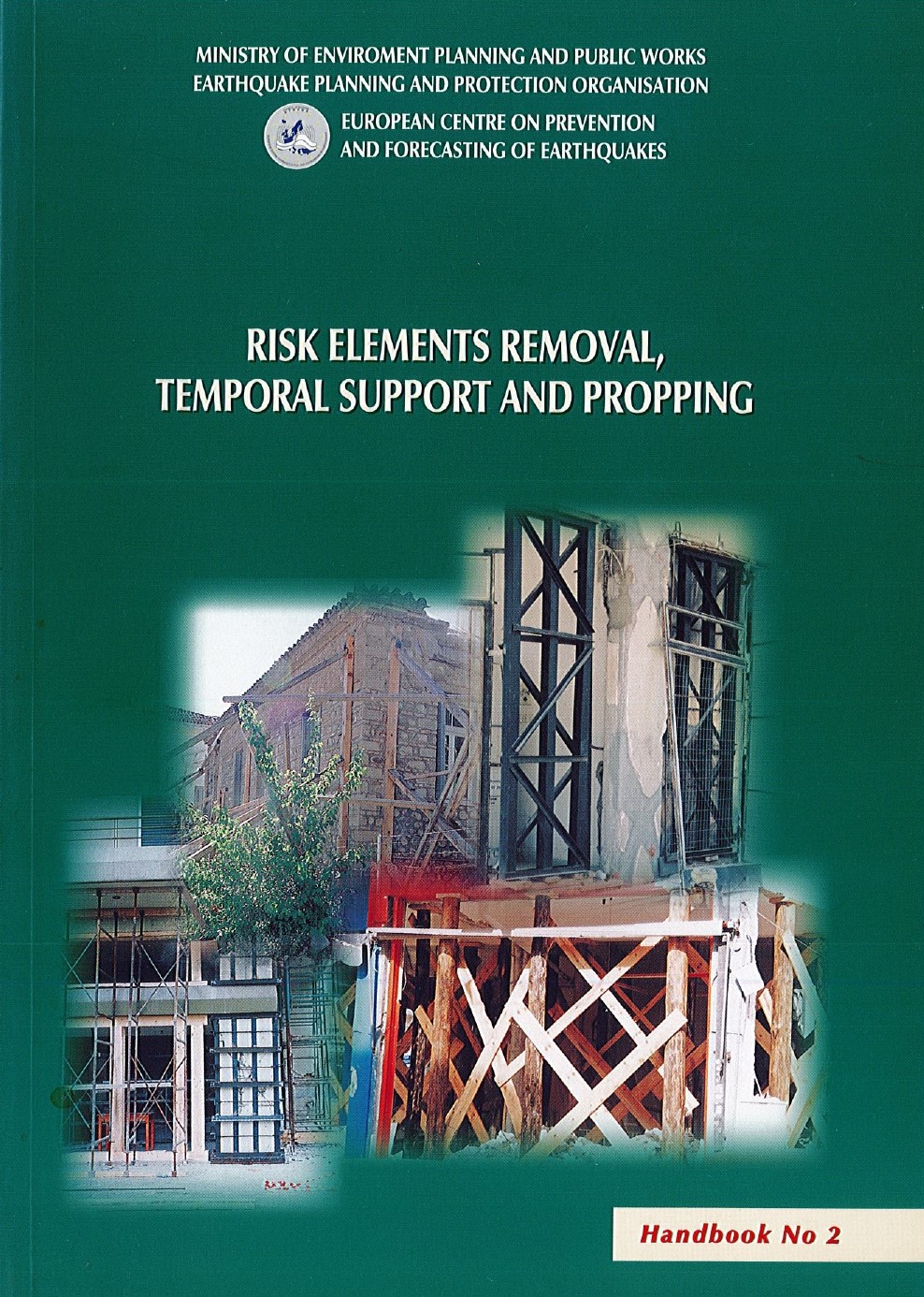 Risk elements removal temporal support and propping